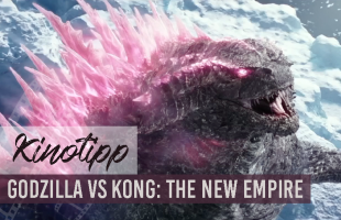 KINOTIPP | Godzilla x Kong: The New Empire