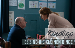 KINOTIPP | Es sind die kleinen Dinge
