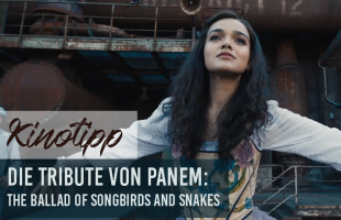 KINOTIPP | Die Tribute von Panem: The ballad of songbirds and snakes