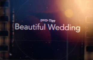 DVD-Tipp: Beautiful Wedding