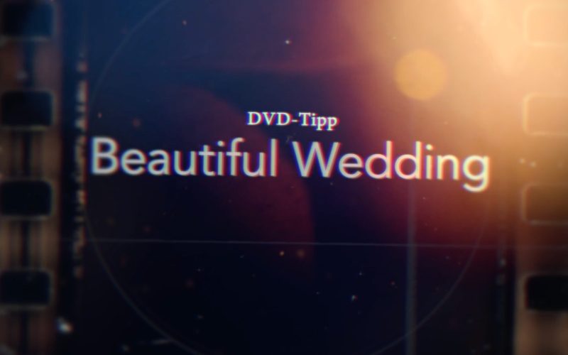 DVD-Tipp: Beautiful Wedding