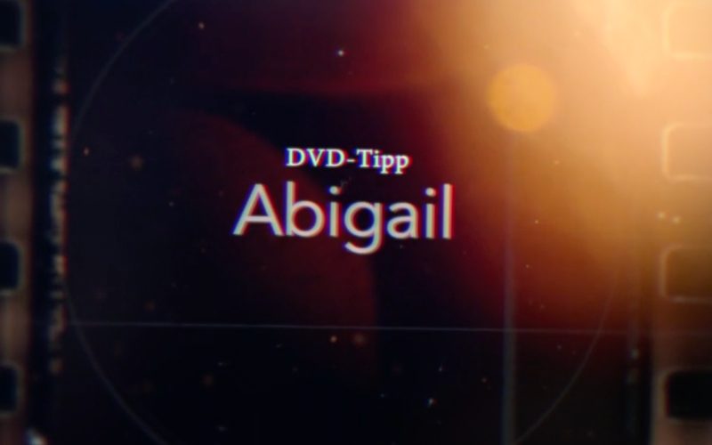 DVD-Tipp: Abigail